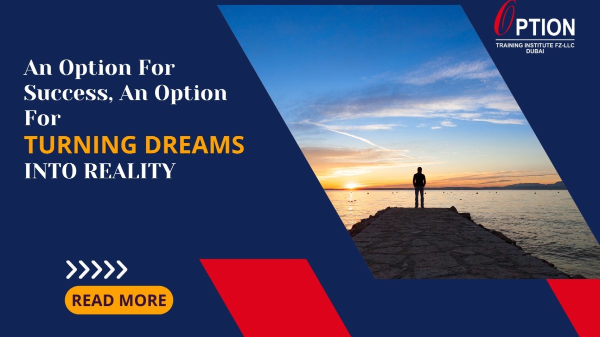An Option for Success, An Option for Turning Dreams into Reality