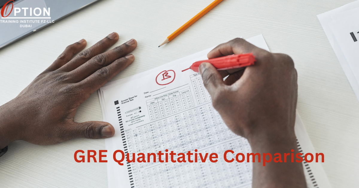 Master The GRE Quantitative Comparison | Option Education UAE