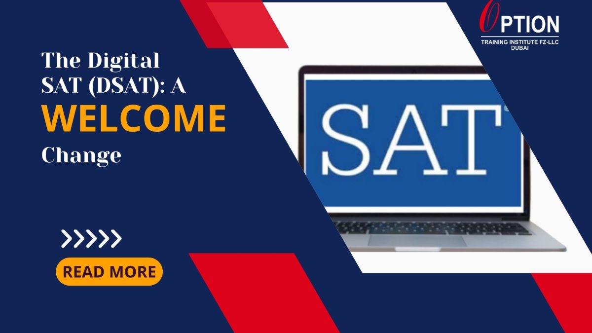 The Digital SAT (DSAT): A Welcome Change