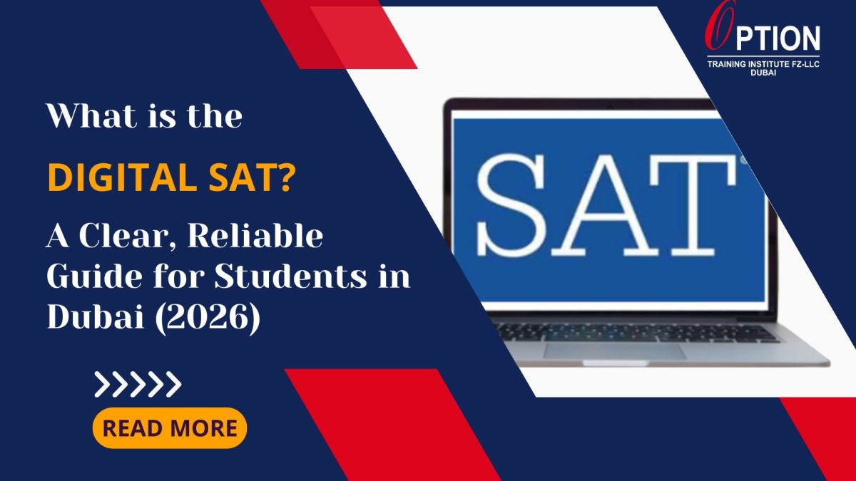 What is the Digital SAT? A Clear, Reliable Guide for Students in Dubai (2026) 4 Digital SAT